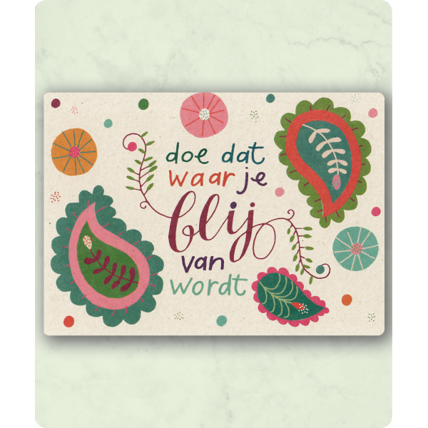 Postkaart Doe dat waar je blij van wordt Claire van Heukelom